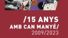 Can Manyé celebra 15 anys de trajectòria, territori, valors i mediació