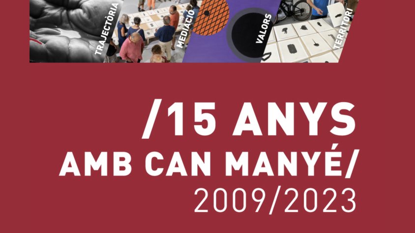 Can Manyé celebra 15 anys de trajectòria, territori, valors i mediació