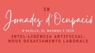 Les 9es Jornades d'Ocupació es dediquen a la intel·ligència artificial en el món laboral